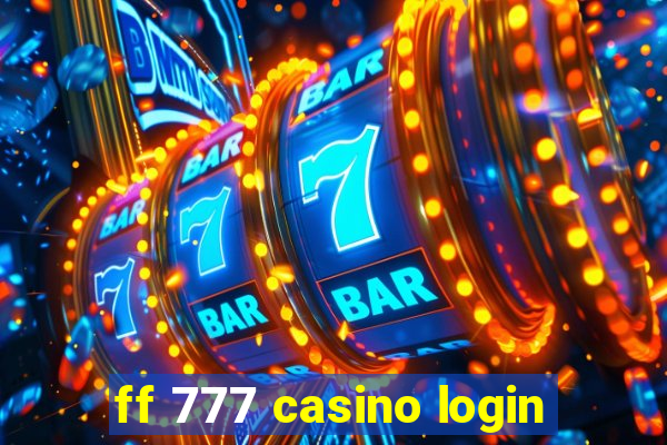 ff 777 casino login